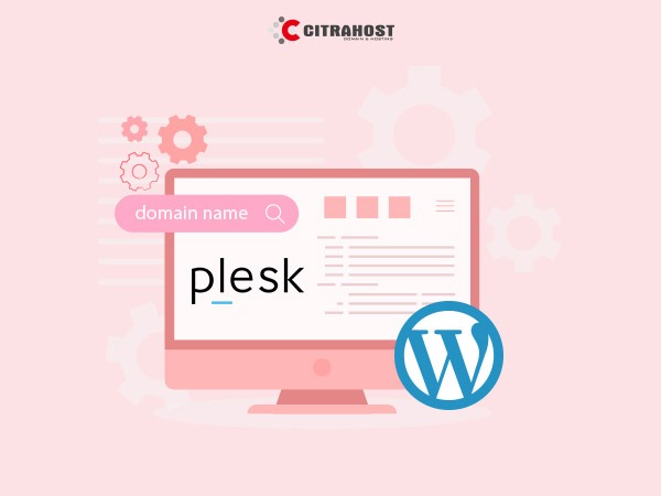 Plesk Tutorial: Tips On How To Create And Configure A Domain Plesk Tutorial: Tips On How To Create And Configure A Domain